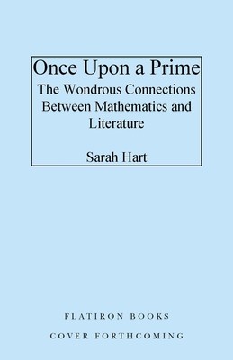 Once Upon a Prime: The Wondrous Connections Between Mathematics and Literature foto