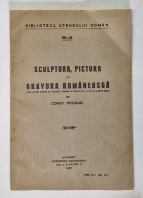 SCULPTURA PICTURA SI GRAVURA ROMANEASCA - CONST. PRODAN 1937 , COPERTA SPATE RESTAURATA foto