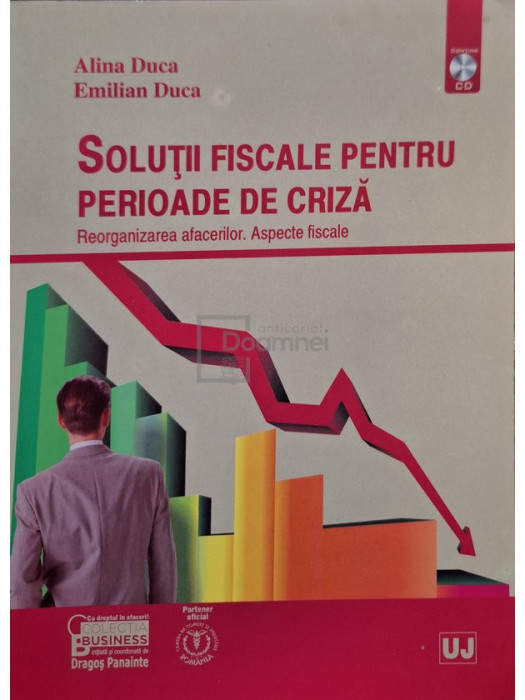Alina Duca - Solutii fiscale pentru perioade de criza (editia 2009)