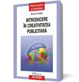 Introducere in creativitatea publicitara - Sorin Preda - Editura Polirom