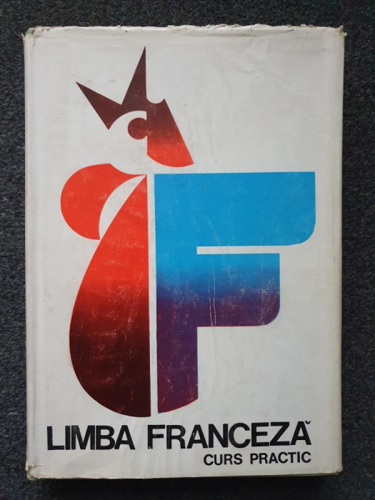 LIMBA FRANCEZA CURS PRACTIC - Saras, Stefanescu (editia a II-a)