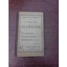 La troisieme annee de grammaire - MM. Larive, Fleury