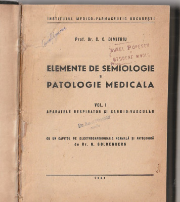 C.C. DIMITRIU - ELEMENTE DE SEMIOLOGIE SI PATOLOGIE MEDICALA ( RELEGATA - 2 VOL) foto