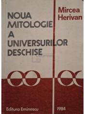 Mircea Herivan - Noua mitologie a universurilor deschise (Editia: 1984) foto