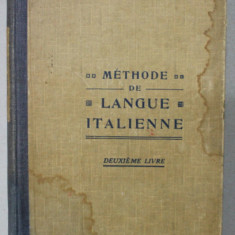 METHODE DE LANGUE ITALIENNE , DEUXIEME LIVRE par MASSOUL et MAZZONI , 1936 , PREZINTA PETE