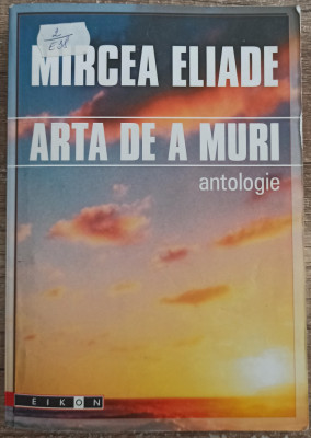 Arta de a muri - Mircea Eliade foto