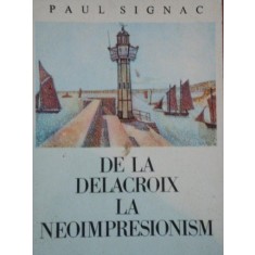 DE LA DELACROIX LA NEOIMPRESIONISM de PAUL SIGNAC