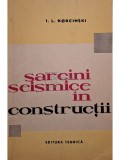 I. L. Korcinski - Sarcini seismice in constructii (Editia: 1961)