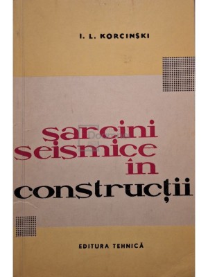 I. L. Korcinski - Sarcini seismice in constructii (Editia: 1961) foto