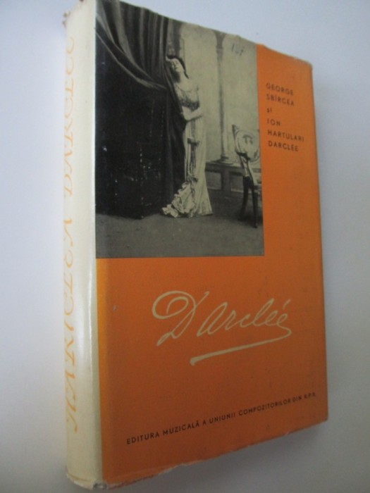 Darclee (editie de lux) - cu supracoperta - George Sbarcea , Ion Hartulari Darclee