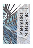 Matematică M_Mate-Info - Paperback brosat - Petre Năchilă, Cătălin-Eugen Năchilă - Nomina