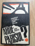 Arde Parisul? Istoria eliberarii Parisului (25 august 1944) - D. Lapierre, 1970
