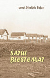 Satul blestemat | Dimitrie Bejan, 2019, Egumenita