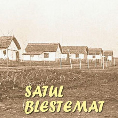 Satul blestemat | Dimitrie Bejan