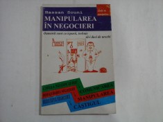 MANIPULAREA IN NEGOCIERI - Hassan SOUNI - Ed. Antet, 1998 foto
