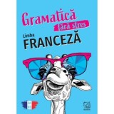 Gramatica fara stres. Limba Franceza