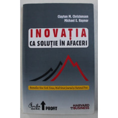 Inovatia ca solutie in afaceri - Clayton M. Christensen