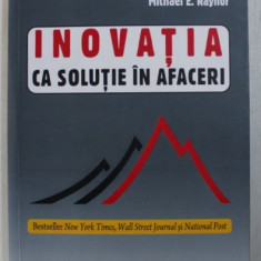 Inovatia ca solutie in afaceri - Clayton M. Christensen