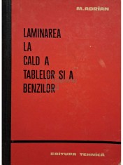 Mihail Adrian - Laminarea la cald a tablelor si a benzilor (Editia: 1963) foto