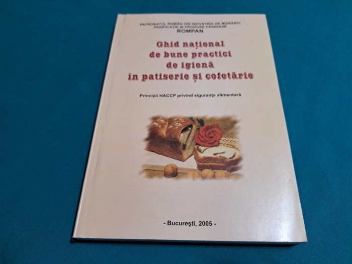 GHID DE BUNE PRACTICI DE IGIENĂ &Icirc;N PATISERIE ȘI COFETĂRIE *B. GHEORGHE/2005*47A