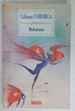 BUBURUZA , roman de LILIANA COROBCA , 2019