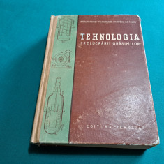 TEHNOLOGIA PRELUCRĂRII GRĂSIMILOR / B.N. TIUTIUNNIAKOV / 1957 *