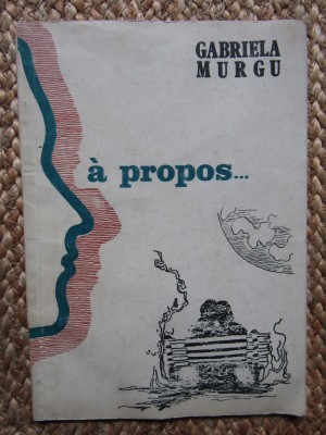 A propos... - Gabriela Murgu foto