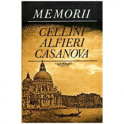 Cellini, Alfieri, Casanova - Memorii - 115129 foto