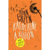 Katherine a k&ouml;b&ouml;n - John Green