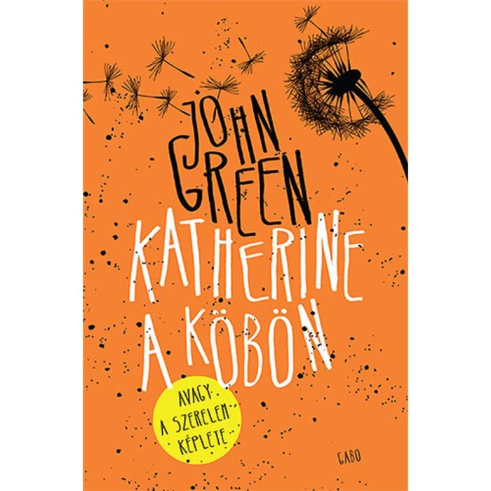 Katherine a k&ouml;b&ouml;n - John Green