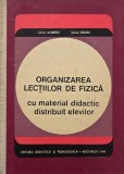 Organizarea lectiilor de fizica cu material didactic distribuit elevilor - Iuliu Amberg, Iuliu Gross