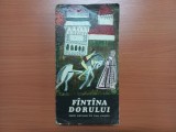 FOLCLOR DIN OLTENIA SI MUNTENIA. VOL. VI. FANTANA DORULUI- POEZII POPULARE DIN TARA LOVISTEI - C. MOHANU [Tiraj foarte mic, 1440 exemplare]