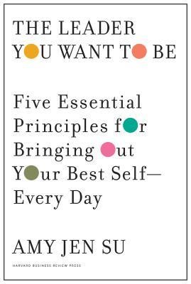 The Leader You Want to Be: Five Essential Principles for Bringing Out Your Best Self--Every Day foto
