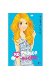 So fashion, so chic. Studio Glamour - Paperback brosat - *** - Didactica Publishing House