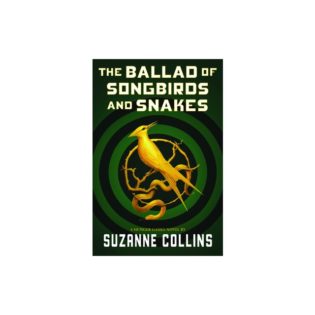 The Ballad of Songbirds and Snakes (a Hunger Games Novel)