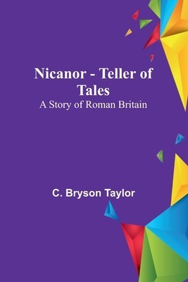 Nicanor - Teller of Tales: A Story of Roman Britain foto