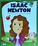Cumpara ieftin Isaac Newton. Omul de stiinta care a descoperit gravitatia - Litera, 2019, Micii Mei Eroi