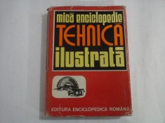 Mica enciclopedie TEHNICA ilustrata - Editura Enciclopedica Romana