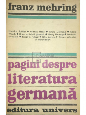 Franz Mehring - Pagini despre literatura germană (editia 1972) foto