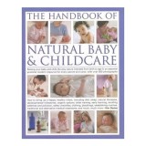 The Handbook of Natural Baby &amp; Childcare