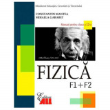 Fizica F1 + F2. Manual clasa a XII-a - Constantin Mantea, Mihaela Garabet, Clasa 12, ALL