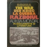 Razboiul al II-lea Mondial in documente si literatura (Editia: 1985)