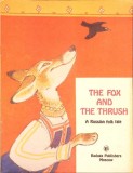 The Fox and the Thrush - A Russian Folk Tale, A.N. Tolstoy, Raduga 1989, Poveste Ilustrata copii, Engleza, Coperta Brosata, Stare Buna