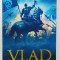 VLAD , THE EPIC NOVEL OF THE REAL DRACULA by C.C. HUMPHREYS , 2009
