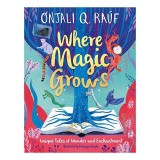 Where Magic Grows