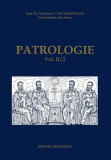 Patrologie (Vol. II / 2) - Paperback brosat - Stelianos Papadopoulos - Bizantină