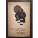 Valeriu Achim et al. - Momente ale dezvoltării culturii și artei &icirc;n Maramureș