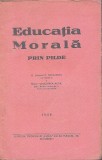 C9043N Educația Morală prin pilde de lt-colonel D Nicolescu și maior Hagichirea Achil, 1926, București