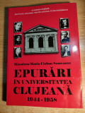 Cumpara ieftin Epurari in universitatea clujeana 1944-1958 -Minodora Cioban Somesanu (autograf)