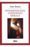 Fenomenologia Constiintei Morale Ioan Bunea Carti Filosofie Stiinte Umaniste Analiza Eseu
